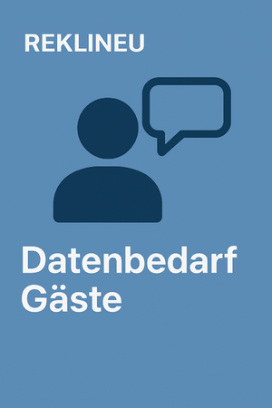 REKLINEU Datenbedarf Gäste.png