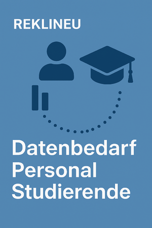 REKLINEU Datenbedarf Personal Studierende.png